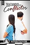 Libro 3: Tratando con Conflictos (Fundamentos Familiares) (Spanish Edition)
