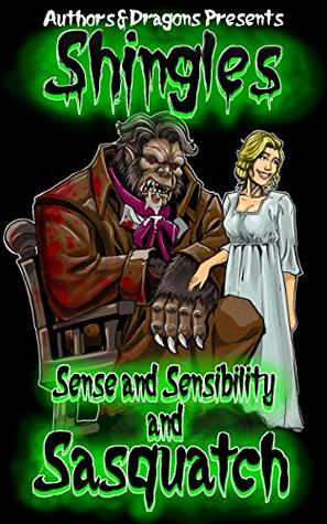 Sense and Sensibility and Sasquatch (Shingles, #14)