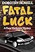 Fatal Luck (Dana MacKenzie, #2)