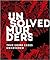 Unsolved Murders: True Crime Cases Uncovered