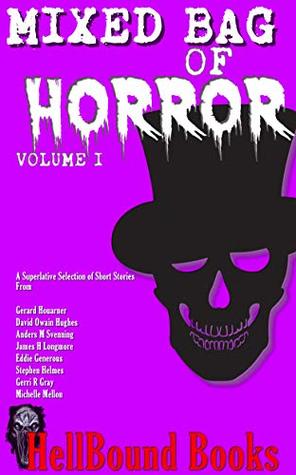 Mixed Bag of Horror: Volume 1 (Kindle Edition)