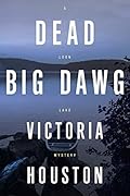Dead Big Dawg (A Loon Lake Mystery #19)