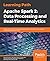 Apache Spark 2: Data Proces...