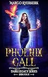 Phoenix Call (The Ardere Series, #4) Phoenix Call (The Ardere Series, #4)