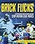 Brick Flicks: A Comprehensive Guide to Making Your Own Stop-Motion LEGO Movies