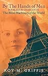 By the Hands of Men, Book Four: Charlotte The Blind Machinery of the World
