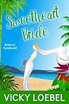 Sweetheart Bride (Brides of Paradise #2) Sweetheart Bride (Brides of Paradise #2)