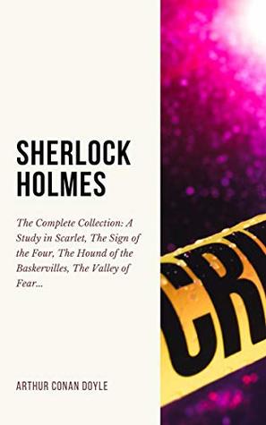 SHERLOCK HOLMES: The Complete Collection
