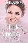 The Bride's Cowboy by Sophia Summers