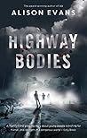 Highway Bodies by Alison Evans Highway Bodies by Alison Evans
