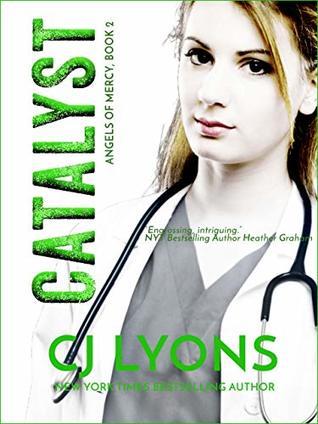 Catalyst (Angels of Mercy Medical Suspense Book 2)