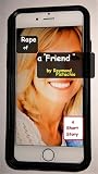 Rape of a "Friend"