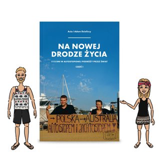 Na Nowej Drodze Życia. 1112 dni w Autostopowej Podróży Przez Świat, cz.1