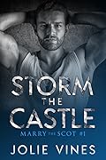 Storm the Castle (Marry the Scot, #1)