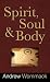 Spirit, Soul and Body by Andrew Wommack