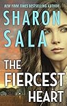The Fiercest Heart by Sharon Sala