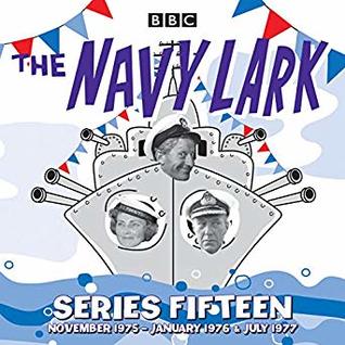 The Navy Lark, Series Fifteen: November 1975 - January 1976 & July 1977 (Audible Audio)