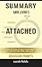 Summary of Attached: The New Science of Adult Attachment and How It Can Help YouFind - and Keep - Love by Amir Levine