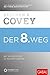 Der 8. Weg: Mit Effektivität zu wahrer Größe (Dein Erfolg) (German Edition)