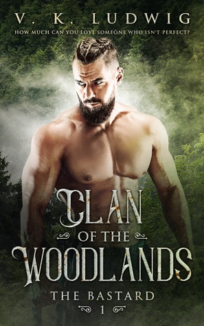 The Bastard (Clan of the Woodlands, #1)