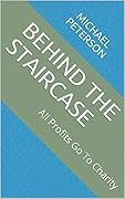 Behind the Staircase