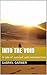 Into the Void: An Extreme Tale of Survival and Introspection