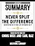 Extended Summary Of Never S...