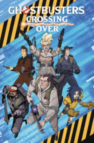 GHOSTBUSTERS CROSSING OVER TP (Paperback)