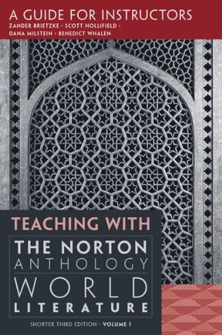 Teaching with the Norton Anthology World Literature: Shorter Third Edition: 2 Volume Set (Paperback)