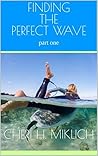 Finding the Perfect Wave: part one
