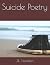 Suicide Poetry by J. Rigsbee