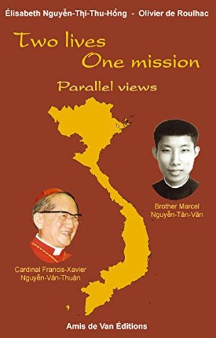 Nguyen Van Thuan and Marcel Van - Two lives, one mission - Parallel views (Paperback)