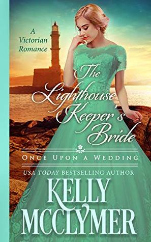 The Lighthouse Keeper's Bride (Once Upon a Wedding, #8)
