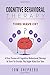 Cognitive Behavioral Therapy: Third Wave CBT: 6 New Forms of Cognitive Behavioral Therapy & How To Decide The Right Kind For You