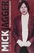 Mick Jagger: The Unauthorised Biography