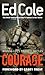 Courage: Winning Life's Toughest Battles
