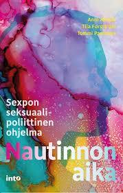 Nautinnon aika - Sexpon seksuaalipoliittinen ohjelma (Paperback)