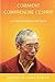 Comment comprendre l'esprit: La nature et le pouvoir de l´esprit