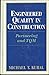 Engineered Quality in Construction: Partnering and Tqm