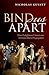 Bind Us Apart: How Enlightened Americans Invented Racial Segregation