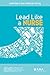 Lead Like A Nurse by Jeff Adams