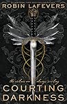 Courting Darkness by Robin LaFevers