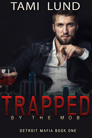 Trapped by the Mob (Detroit Mafia, #2)