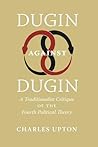 Dugin Against Dug...