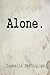 Alone.