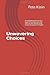 Unwavering Choices: A Comprehensive book of 7 steps to transform your life and live your dreams using simple but powerful insights