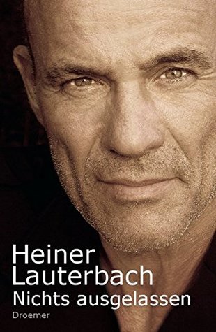 Nichts ausgelassen. Autobiographie (Hardcover)