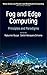 Fog and Edge Computing: Principles and Paradigms (Wiley Series on Parallel and Distributed Computing)