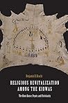 Religious Revitalization among the Kiowas by Benjamin R. Kracht