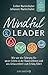 Mindful Leader: Wie wir die...
